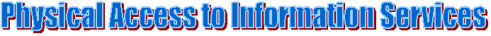 Physical Access to Information Services graphic